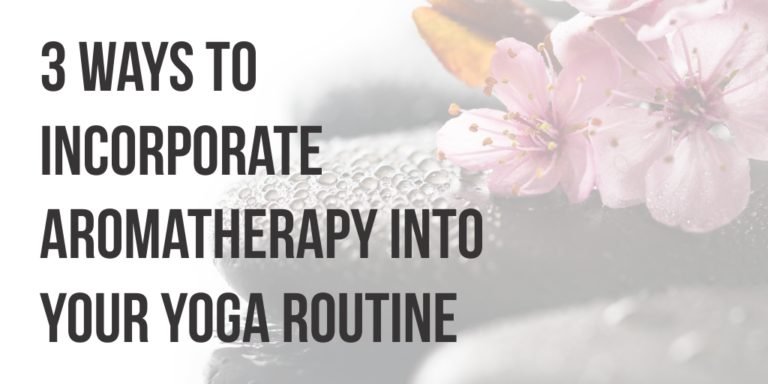 3_ways_to_incorporate_aromatherapy_into_your_yoga_routine_header