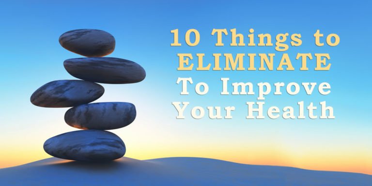 10 things to eliminate to improve your health header