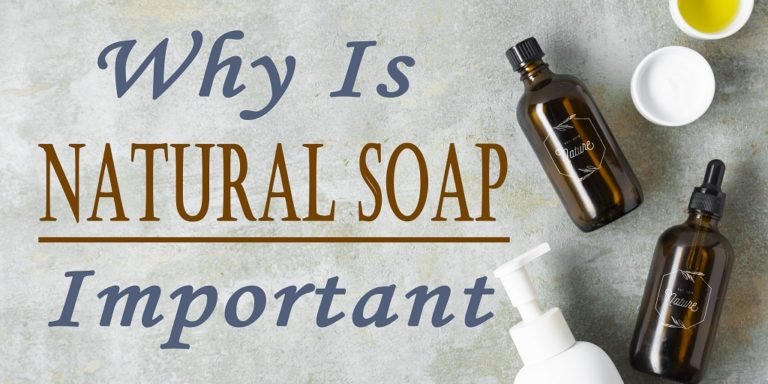 why is natural soap important blog post header