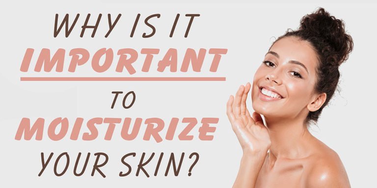 why is it important to moisturize your skin?