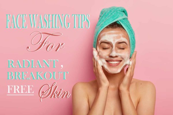 face washing tips