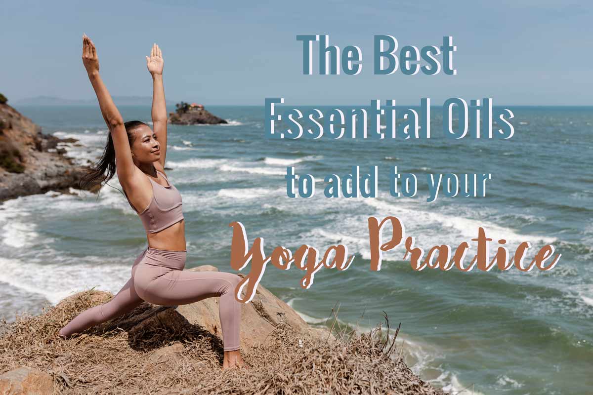 the best essential oils to add to your yoga practice